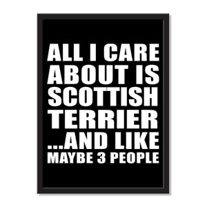 All I Care About Is Scottish Terrier And Like Maybe 3 People - Portrait Frame Photo Tile