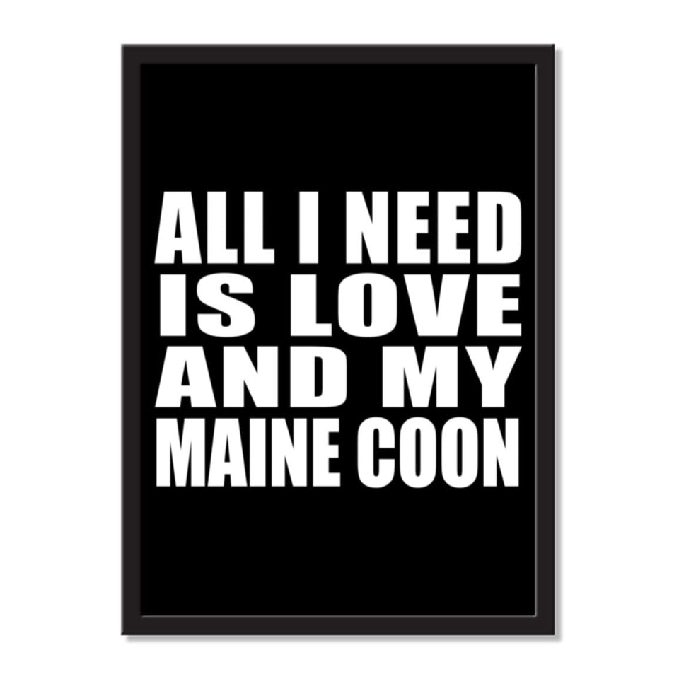 All I Need Is Love And My Maine Coon - Portrait Frame Photo Tile