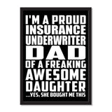 I'm A Proud Insurance Underwriter Dad Of A Freaking Awesome Daughter, She Bought Me This - Portrait Frame Photo Tile