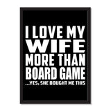 I Love My Wife More Than Board Game ...Yes, She Bought Me This - Portrait Frame Photo Tile