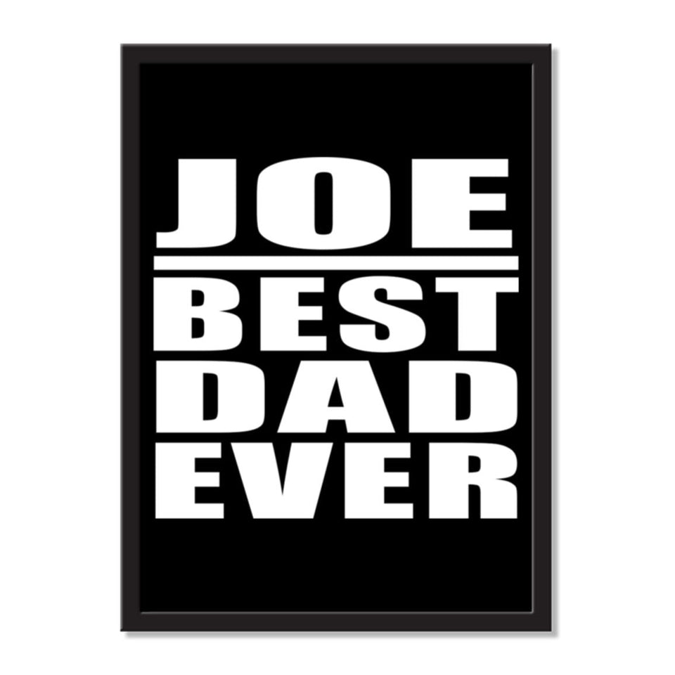 Joe Best Dad Ever - Portrait Frame Photo Tile