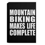Mountain Biking Makes Life Complete CANPO15 Deluxe Portrait Canvas 1.5in Frame
