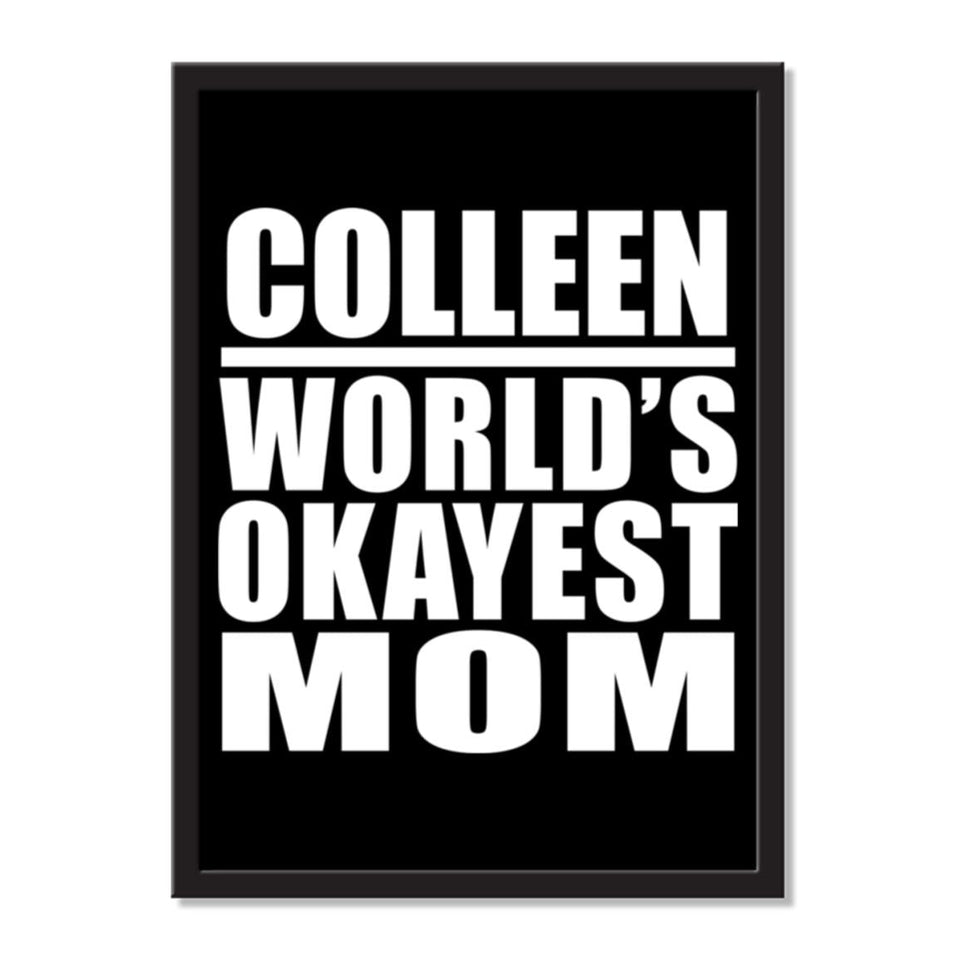 Colleen World's Okayest Mom - Portrait Frame Photo Tile
