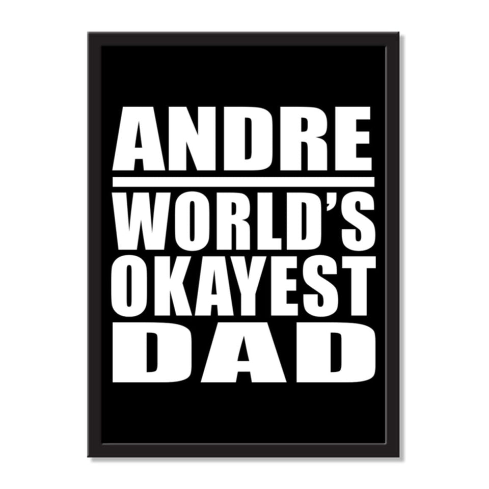 Andre World's Okayest Dad - Portrait Frame Photo Tile