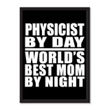 Physicist By Day World's Best Mom By Night - Portrait Frame Photo Tile