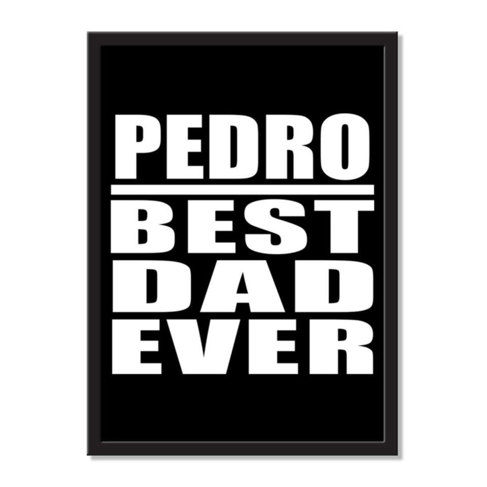 Pedro Best Dad Ever - Portrait Frame Photo Tile