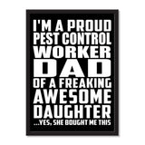I'm A Proud Pest Control Worker Dad Of A Freaking Awesome Daughter, She Bought Me This - Portrait Frame Photo Tile