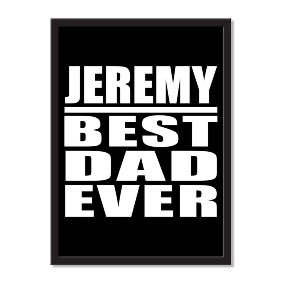Jeremy Best Dad Ever - Portrait Frame Photo Tile
