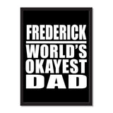 Frederick World's Okayest Dad - Portrait Frame Photo Tile