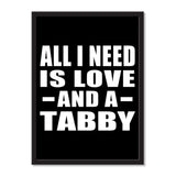 All I Need Is Love And A Tabby - Portrait Frame Photo Tile