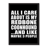 All I Care About Is My Redbone Coonhound And Like Maybe 3 People - Portrait Frame Photo Tile