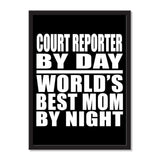 Court Reporter By Day World's Best Mom By Night - Portrait Frame Photo Tile