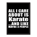 All I Care About Is Karate And Like Maybe 3 People - Portrait Frame Photo Tile
