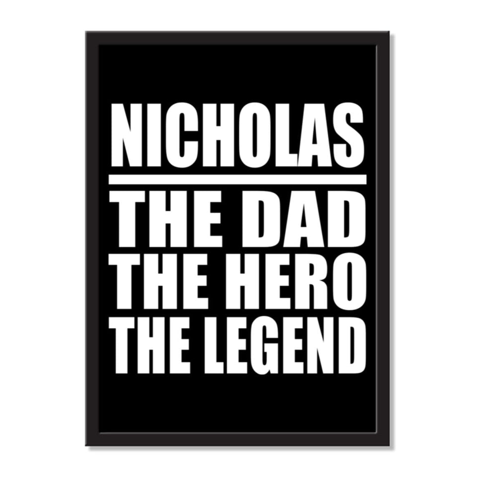 Nicholas The Dad The Hero The Legend - Portrait Frame Photo Tile