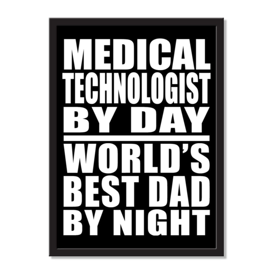 Medical Technologist By Day World's Best Dad By Night - Portrait Frame Photo Tile