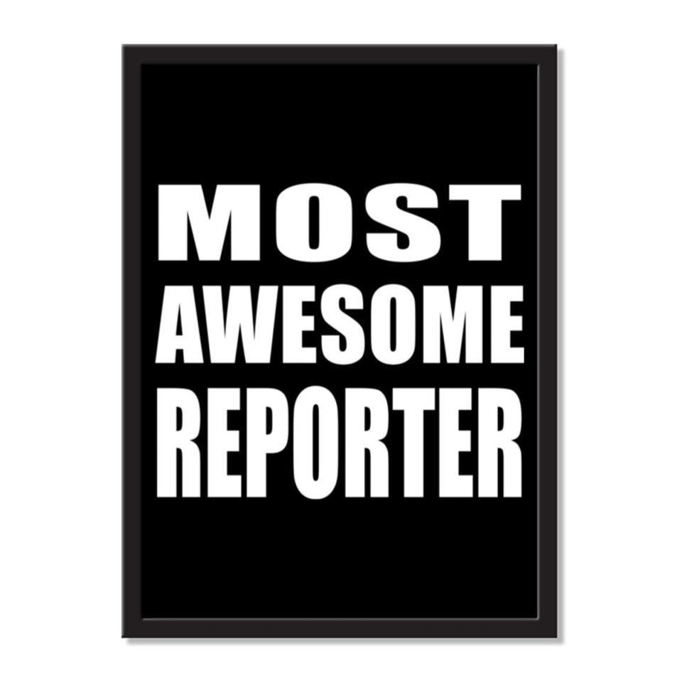 Most Awesome Reporter - Portrait Frame Photo Tile
