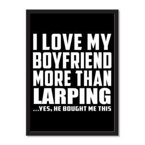 I Love My Boyfriend More Than Larping ...He Bought Me This - Portrait Frame Photo Tile