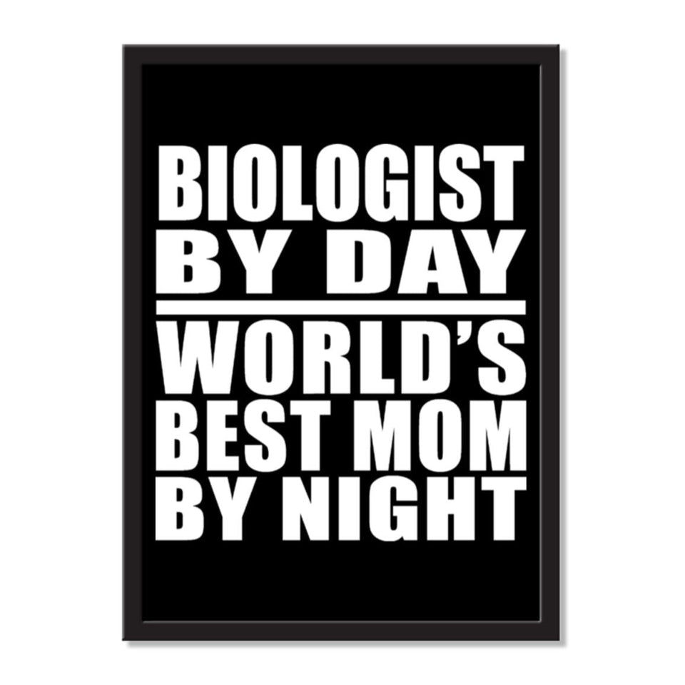 Biologist By Day World's Best Mom By Night - Portrait Frame Photo Tile