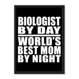 Biologist By Day World's Best Mom By Night - Portrait Frame Photo Tile