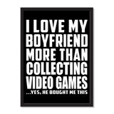 I Love My Boyfriend More Than Collecting Video Games ...He Bought Me This - Portrait Frame Photo Tile