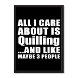 All I Care About Is Quilling And Like Maybe 3 People - Portrait Frame Photo Tile