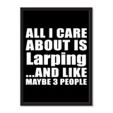 All I Care About Is Larping And Like Maybe 3 People - Portrait Frame Photo Tile