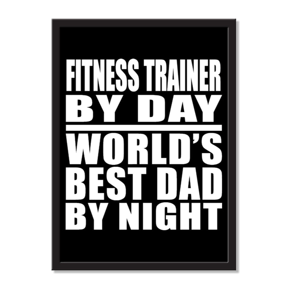Fitness Trainer By Day World's Best Dad By Night - Portrait Frame Photo Tile