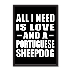 All I Need Is Love And A Portuguese Sheepdog - Portrait Frame Photo Tile