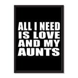All I Need Is Love And My Aunts - Portrait Frame Photo Tile