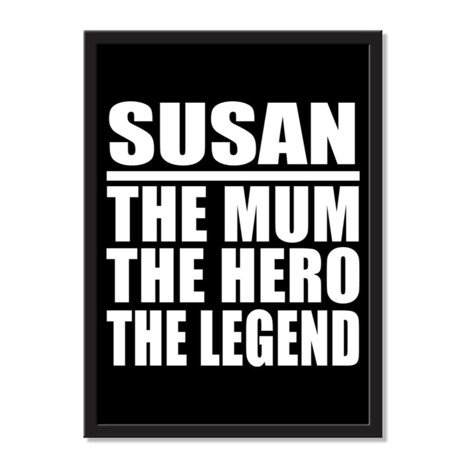 Susan The Mum The Hero The Legend - Portrait Frame Photo Tile