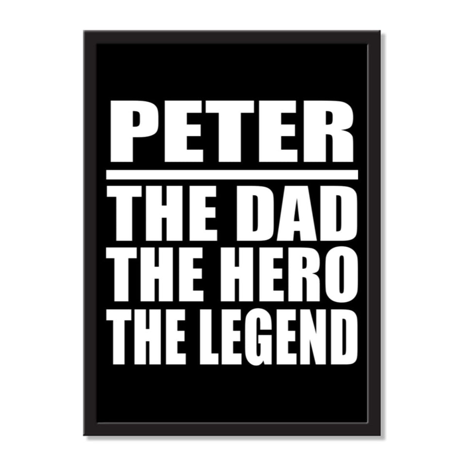 Peter The Dad The Hero The Legend - Portrait Frame Photo Tile