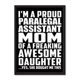 I'm A Proud Paralegal Assistant Mom Of A Freaking Awesome Daughter, She Bought Me This - Portrait Frame Photo Tile