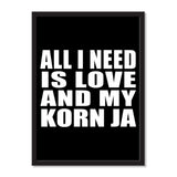 All I Need Is Love And My Korn Ja - Portrait Frame Photo Tile
