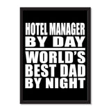 Hotel Manager By Day World's Best Dad By Night - Portrait Frame Photo Tile