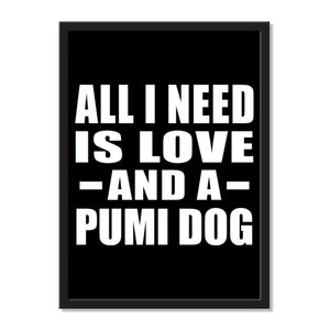 All I Need Is Love And A Pumi Dog - Portrait Frame Photo Tile