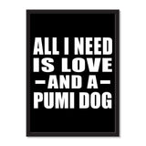 All I Need Is Love And A Pumi Dog - Portrait Frame Photo Tile