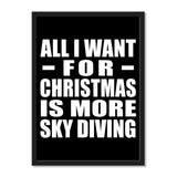 All I Want For Christmas Is More Sky Diving - Portrait Frame Photo Tile