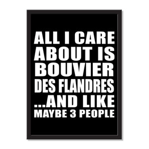 All I Care About Is Bouvier Des Flandres And Like Maybe 3 People - Portrait Frame Photo Tile