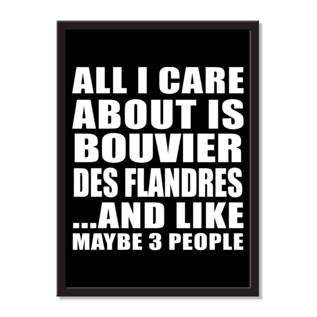 All I Care About Is Bouvier Des Flandres And Like Maybe 3 People - Portrait Frame Photo Tile