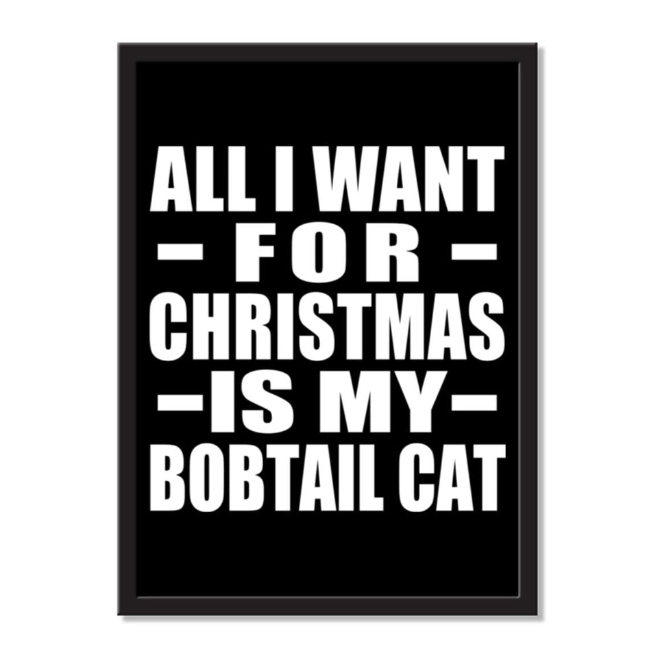 All I Want For Christmas Is My Bobtail Cat - Portrait Frame Photo Tile