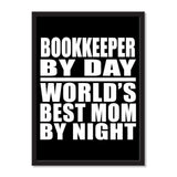 Bookkeeper By Day World's Best Mom By Night - Portrait Frame Photo Tile