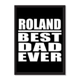 Roland Best Dad Ever - Portrait Frame Photo Tile