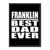 Franklin Best Dad Ever - Portrait Frame Photo Tile