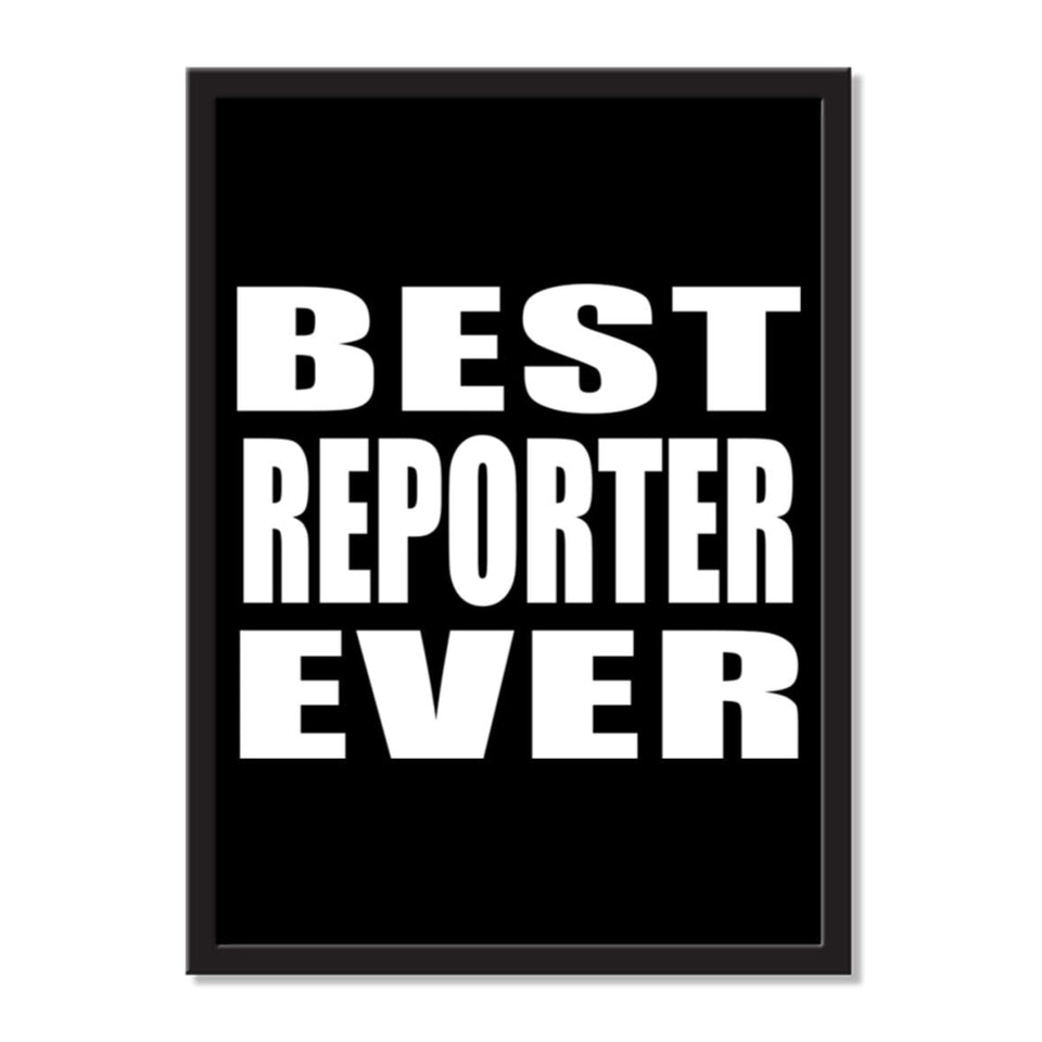 Best Reporter Ever - Portrait Frame Photo Tile