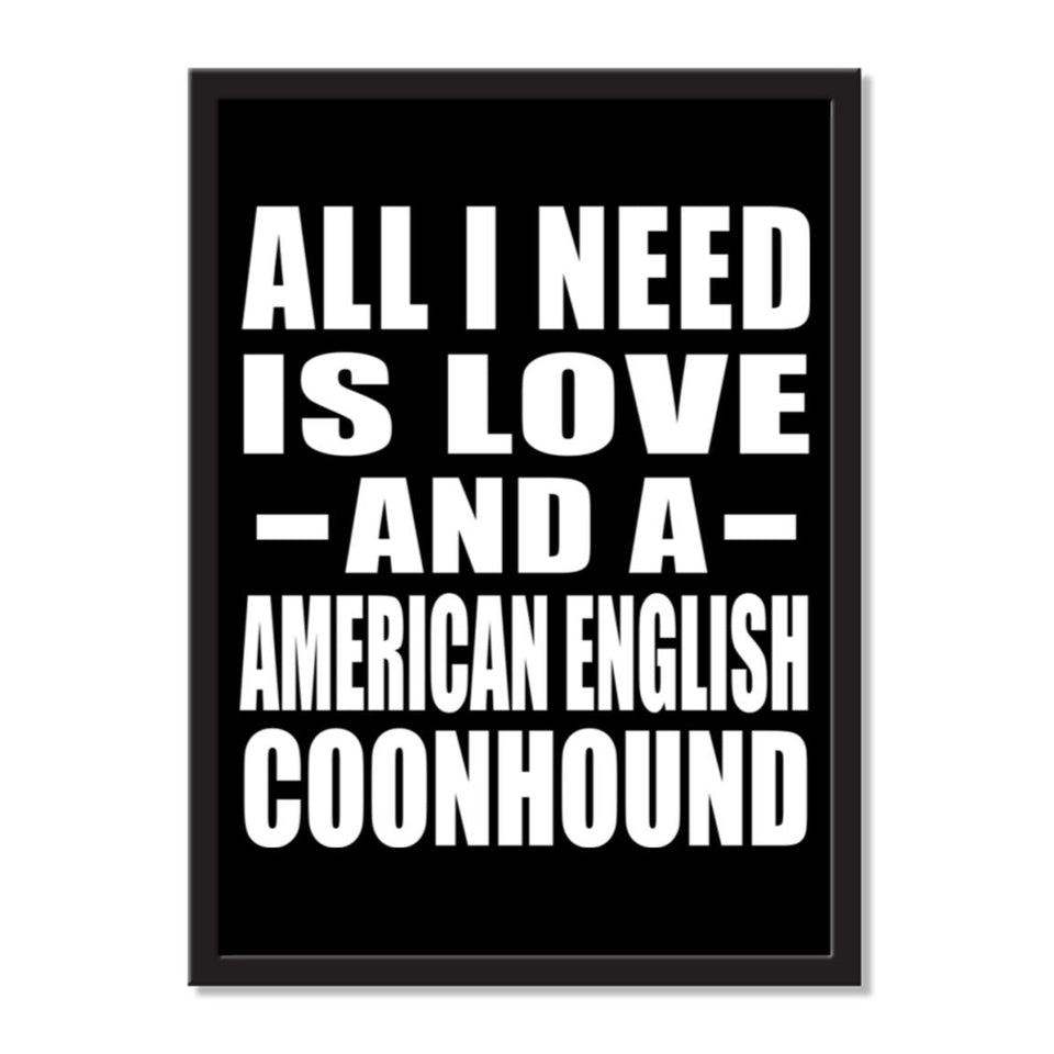 All I Need Is Love And A American English Coonhound - Portrait Frame Photo Tile
