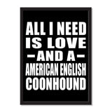 All I Need Is Love And A American English Coonhound - Portrait Frame Photo Tile