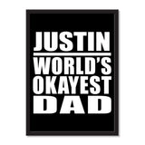 Justin World's Okayest Dad - Portrait Frame Photo Tile