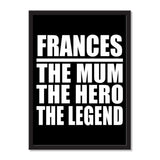 Frances The Mum The Hero The Legend - Portrait Frame Photo Tile
