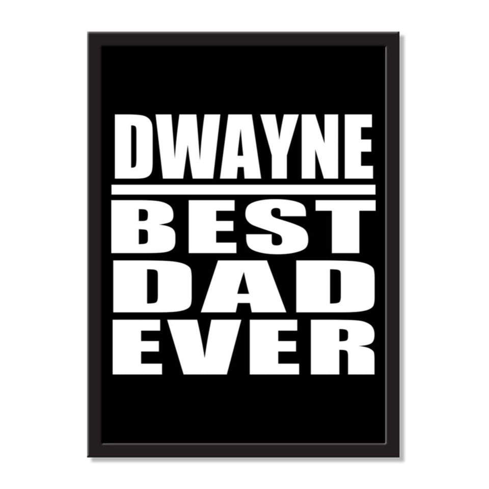 Dwayne Best Dad Ever - Portrait Frame Photo Tile