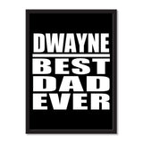 Dwayne Best Dad Ever - Portrait Frame Photo Tile